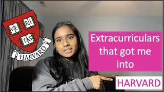 HOW I GOT INTO HARVARD  5 other Ivies MIT Caltech amp more  EXTRACURRICULAR ACTIVITIES  ADVICE [upl. by Merrell513]