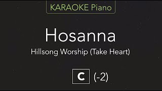 Hosanna  Hillsong Worship KARAOKE Piano C [upl. by Alberik230]