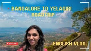 Weekend Getaway from Bangalore  Bangalore to Yelagiri Roadtrip  English VLOG [upl. by Leanne864]