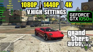 GTX 1050 Ti  GTA 5  V  1080p 1440p 4K  Very High Settings [upl. by Sorodoeht250]