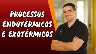 Processos Endotérmicos e Exotérmicos  Brasil Escola [upl. by Kirimia]