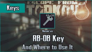 RBOB Key and Use Location  Reserve  Escape from Tarkov Key Guide EFT [upl. by Ecirtnahc]