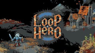 Loop Hero  Grimdark Medieval Post Apocalyptic RPG [upl. by Artimid960]