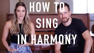 How To Sing In Harmony  Beginners Introduction [upl. by Ozner]