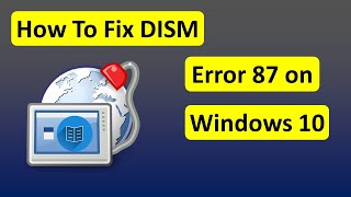 How To Fix DISM Error 87 on Windows 10 [upl. by Carlye]