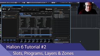 Steinberg Halion 6 Tutorial Ep2 Slots Programs Layers amp Zones Overview [upl. by Rovner]