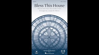 BLESS THIS HOUSE SATB Choir  Helen TaylorMay H Brahearr Joseph M Martin [upl. by Skipton]