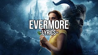 Beauty amp The Beast  Evermore Lyrics HD [upl. by Christopher]