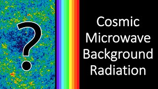 What is the Cosmic Microwave Background Radiation And what does it mean [upl. by Flanagan]