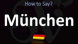 How to Pronounce München Munich [upl. by Dnamron]