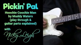 Hoochie Coochie Man by Muddy Waters play through amp guitar parts explained [upl. by Aleyam]