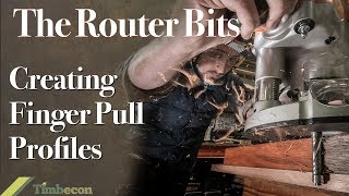 The Router Bits  Creating Finger Pull Profiles [upl. by Yemrots]