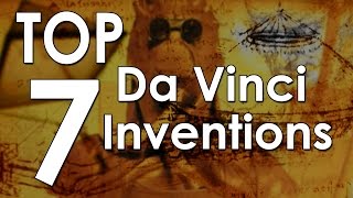 Top 7 Leonardo da Vinci Inventions [upl. by Raynard]