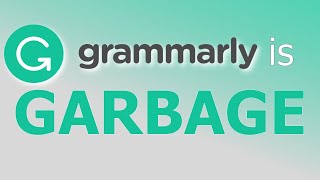 Grammarly is Garbage and Heres Why [upl. by Ttekcirc]