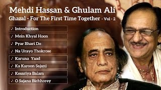 Best of Ghulam Ali amp Mehdi Hassan  Ghazal  Mehdi Hassan Songs [upl. by Oludoet787]