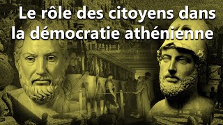 Le rôle des citoyens dans la démocratie athénienne [upl. by Rosario]