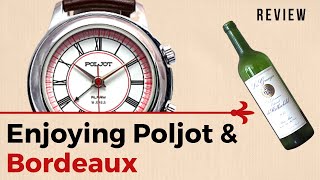 Enjoying Poljot Alarm and Bordeaux – Watch and Wine Review [upl. by Anyela]