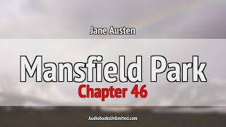 Mansfield Park Audiobook Chapter 46 [upl. by Obellia589]