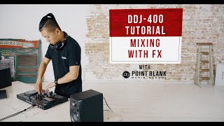 DDJ400 Tutorials Mixing with FX [upl. by Yderf165]