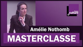 La Masterclasse dAmélie Nothomb  France Culture [upl. by Lokim442]