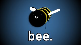 bee [upl. by Ruel]