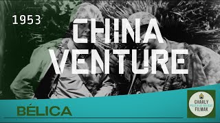 China Venture 1953  War  Full Length Movie  World War II  English [upl. by Neelyak]