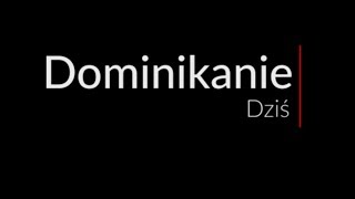 Dominikanie dziś [upl. by Suryc]