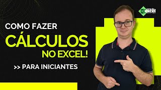 📈 Como Fazer Cálculos no Excel para Iniciantes [upl. by Kerwon]