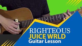 Juice WRLD  Righteous  Guitar Lesson Standard Tuning for Beginners and Winners [upl. by Aigroeg740]