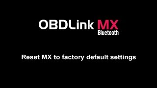 Reset OBDLink MX Bluetooth to Factory Settings [upl. by Ijic169]