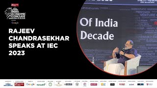 Rajeev Chandrasekhar Speaks On Indias Transformation From IT To AI Superpower  IEC 2023 [upl. by Artekal904]