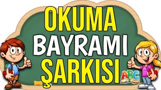 Okuma Bayramı Şarkısı 🥰 En güzel ilkokul şarkıları  İlkokul 1Sınıf Okuma Bayramı [upl. by Rondi]