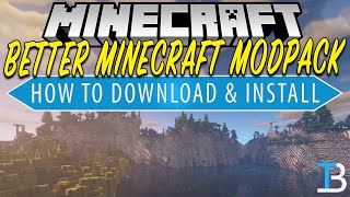 How to Download amp Install the Better Minecraft Modpack [upl. by Helman]