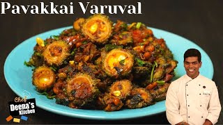 Pavakkai Varuval Recipe in Tamil  கசப்பே இல்லாத பாவக்காய் வறுவல்  CDK 470  Chef Deenas Kitchen [upl. by Leonor886]