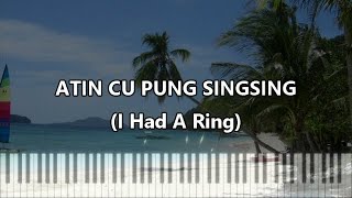 Atin Cu Pung Singsing with lyrics [upl. by Asiralc102]