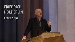 Friedrich Hölderlin – Vortrag von Peter Selg [upl. by Eelarbed]