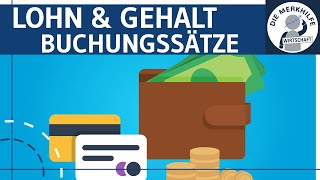 Lohn und Gehaltsbuchung  Buchungssätze AG amp AN Steuern Sozialversicherung amp Berufsgenossenschaft [upl. by Wendin]