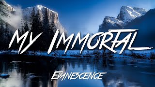 My Immortal  Evanescence Lyrics HD [upl. by Puna]