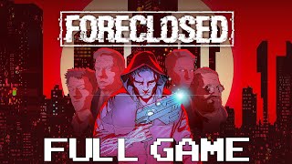 FORECLOSED  Gameplay Walkthrough FULL GAME [upl. by Assetan]