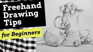 Freehand Drawing Tips for Beginners [upl. by Homerus]