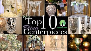 My Top 10 Dollar Tree DIY Bling Centerpieces [upl. by Eidorb]