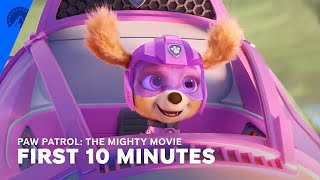 PAW Patrol The Mighty Movie  First 10 Minutes  Paramount [upl. by Shandee]