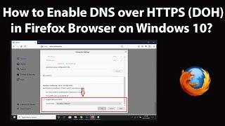 How to Enable DNS over HTTPS DOH in Firefox Browser on Windows 10 [upl. by Pogue]