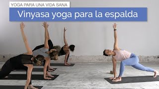 Vinyasa Yoga para la Espalda  Alta media y baja [upl. by Uriia]