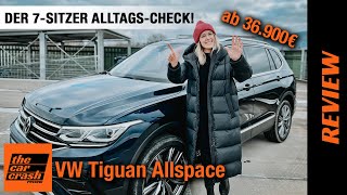 VW Tiguan Allspace Facelift 2022 AlltagsCheck mit dem 7Sitzer 💺 Fahrbericht  Review  Test [upl. by Sedinoel]