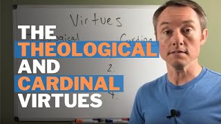 The Seven Virtues Cardinal amp Theological Virtues [upl. by Ioab]