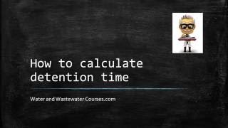 How to calculate detention time [upl. by Atsirtal983]