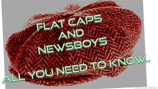 Newsboy amp Flat Caps ALL THE BASIC INFO [upl. by Munster]