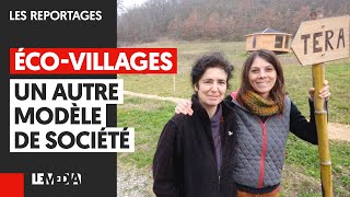 ÉCOVILLAGES  UN AUTRE MODÈLE DE SOCIÉTÉ [upl. by Iel]