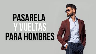 Pasarela Y Vueltas Para Modelos Hombres  Runway Walk For Men [upl. by Isa288]